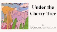 Underneath the cherry tree erotic audio porn for women, hot asmr